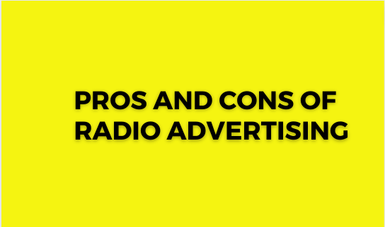 Pros and Cons of Radio Advertising