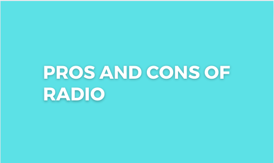 Pros and Cons of Radio