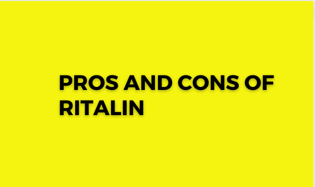 Pros and Cons of Ritalin