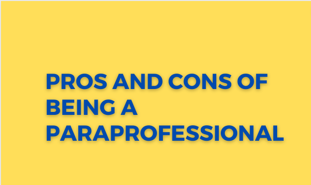 Pros and Cons of being a Paraprofessional