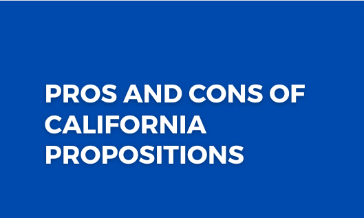 Pros and Cons of California Propositions