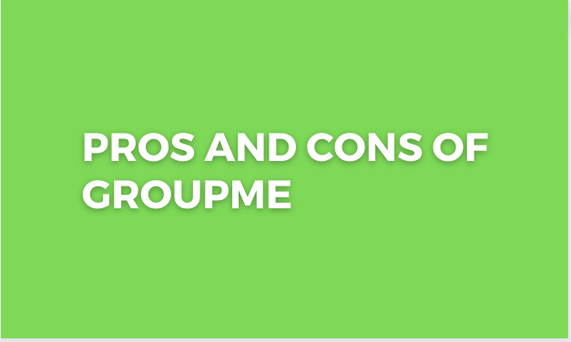 Pros and Cons of GroupMe