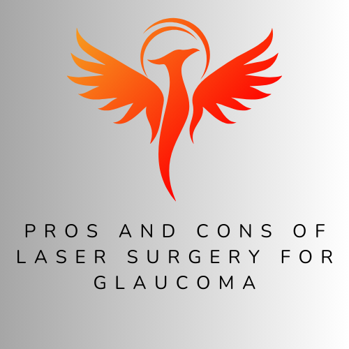 Pros And Cons Of Laser Surgery For Glaucoma
