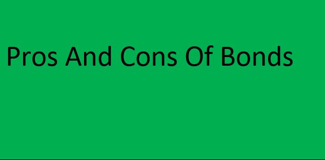 Pros And Cons Of Bonds