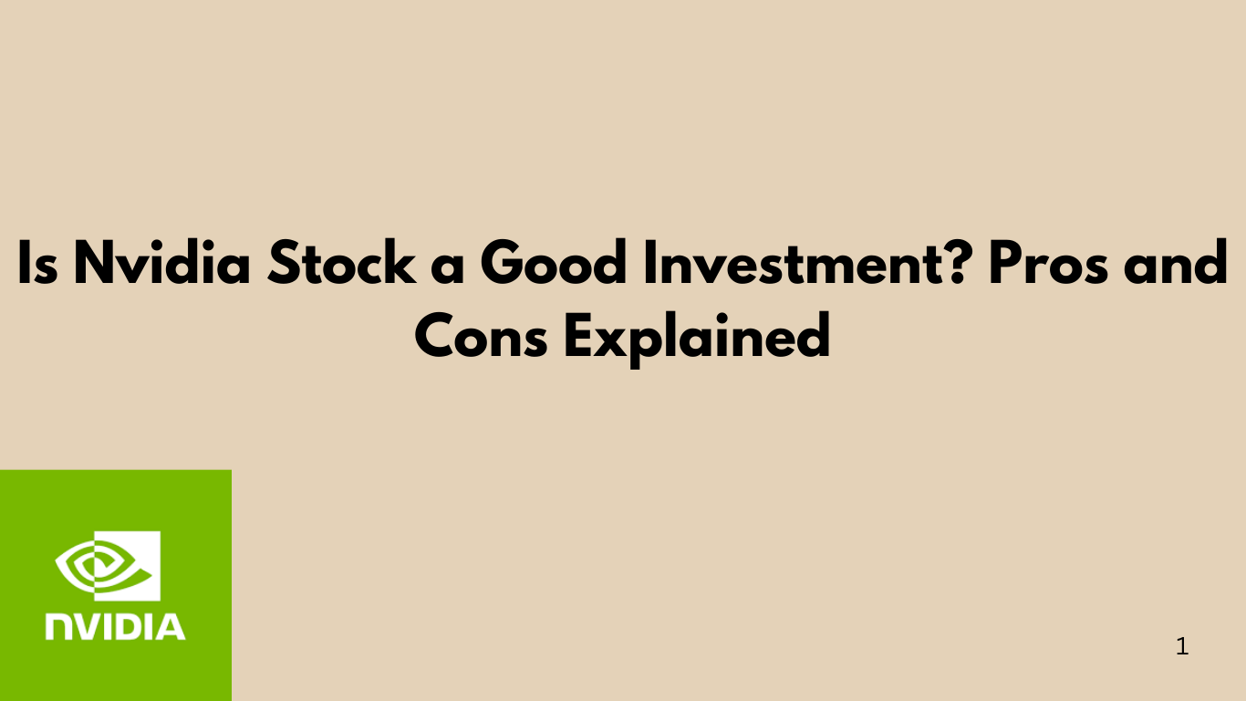 Is Nvidia Stock a Good Investment? Pros and Cons Explained
